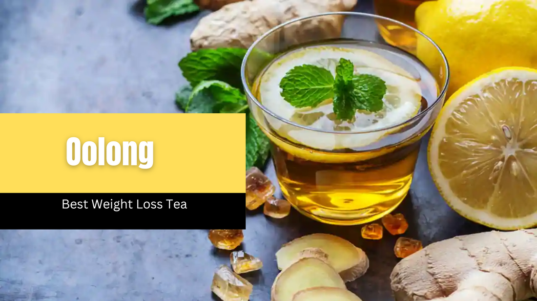 Oolong Best Weight Loss Tea