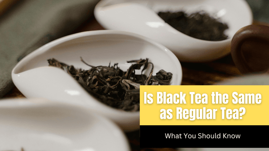 Is Black Tea the Same as Regular Tea? What You Should Know