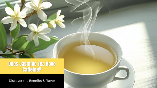 Does Jasmine Tea Have Caffeine? Discover the Benefits & Flavor