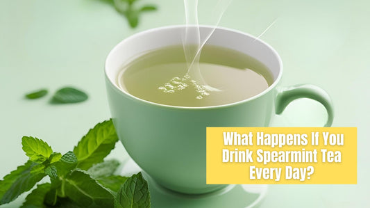 What Happens If You Drink Spearmint Tea Every Day?