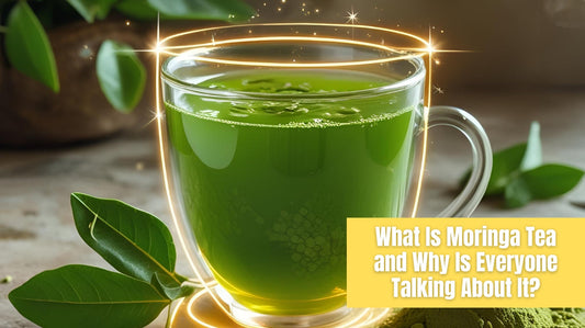 What Is Moringa Tea and Why Is Everyone Talking About It?