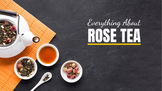 everything about rose tea