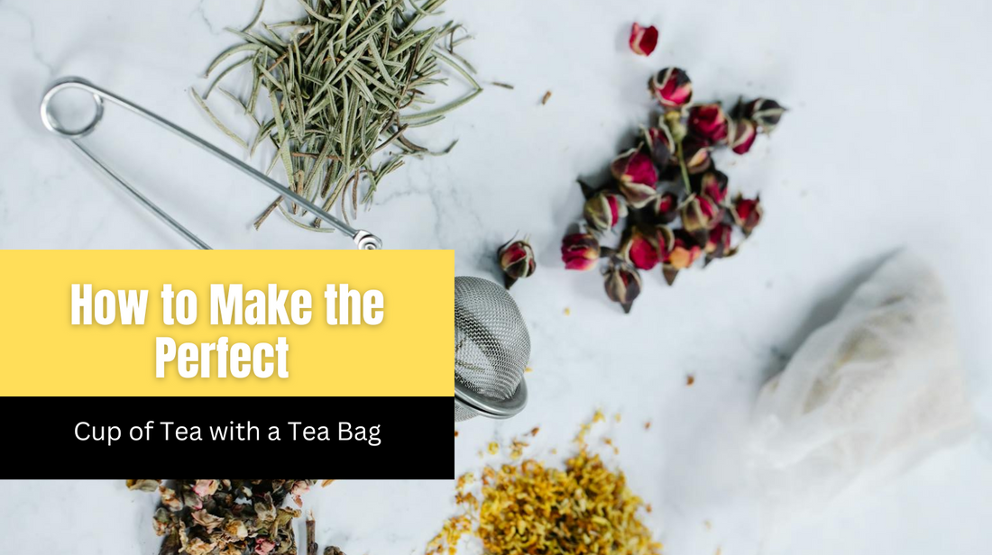 How to Make the Perfect Cup of Tea with a Tea Bag