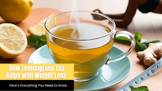 How Lemongrass Tea Helps with Weight Loss (And How to Drink It Right)