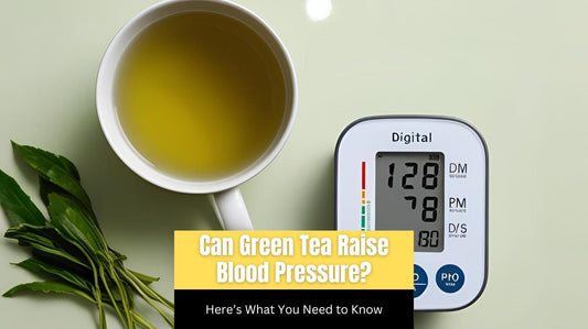 Can Green Tea Raise Blood Pressure? Here’s What You Need to Know
