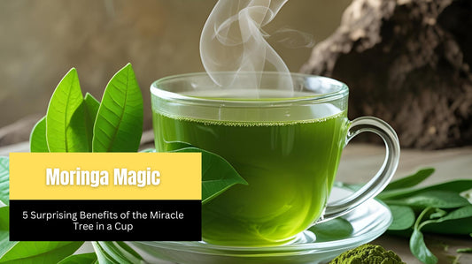 Moringa Magic: 5 Surprising Benefits of the Miracle Tree in a Cup