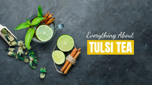 Tulsi Teas: Everything You Need to Know