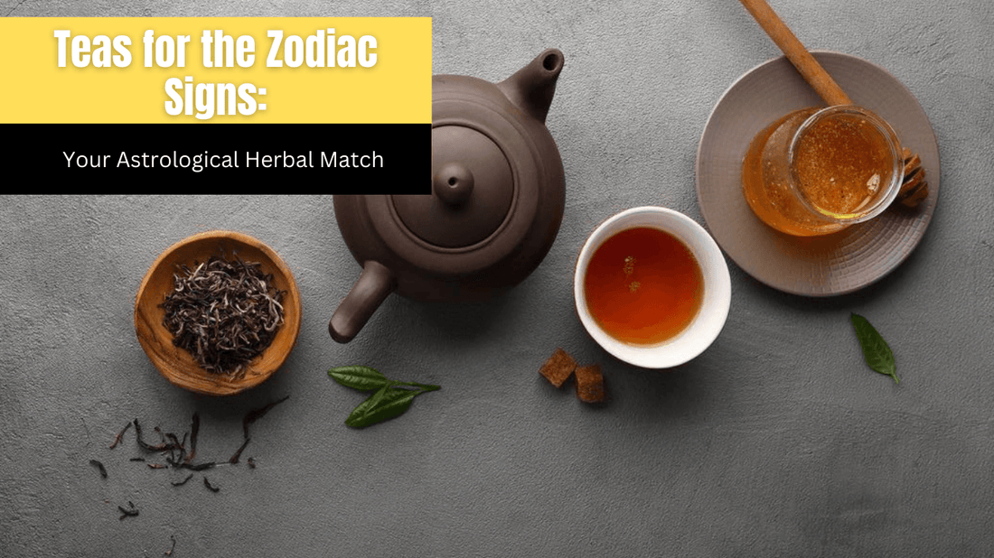 Teas for the Zodiac Signs: Your Astrological Herbal Match