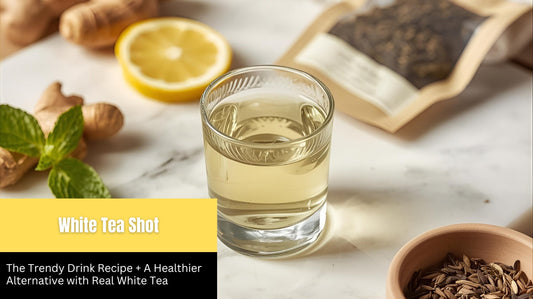 White Tea Shot: The Trendy Drink Recipe + A Healthier Alternative with Real White Tea