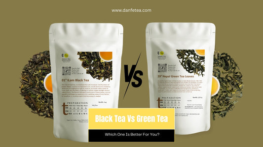 Black Tea vs Green Tea: Which One Is Better for You?