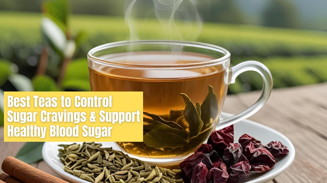 Best Teas to Control Sugar Cravings