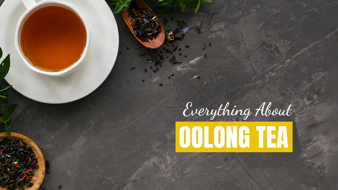 oolong teas everything you need to know about black tea