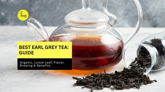 Best Earl Grey Tea: Organic, Loose Leaf, Flavor, Brewing &amp; Benefits Guide