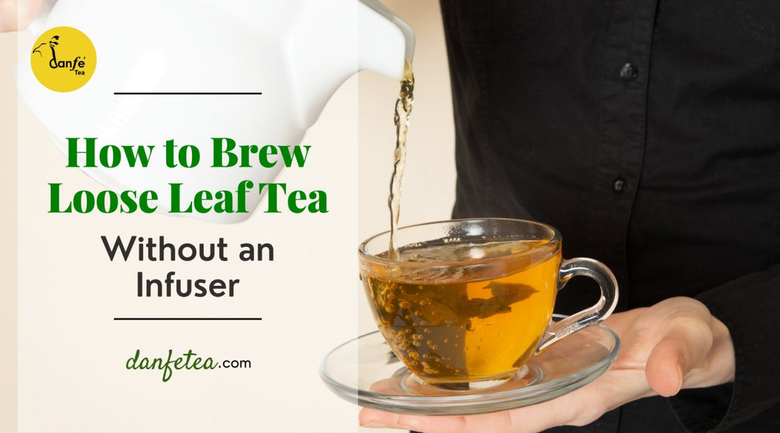 how to brew loose leaf tea without an infuser