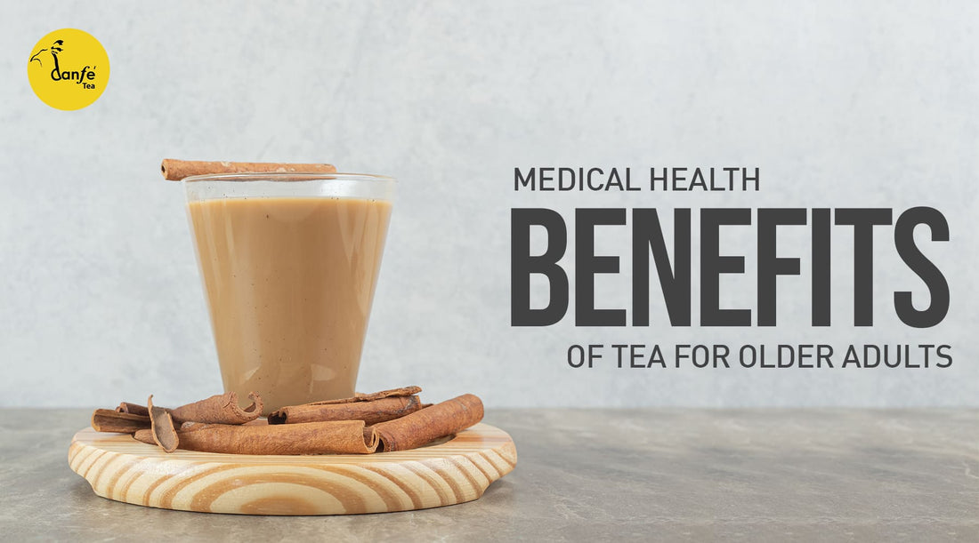 Medical Health Benefits of Tea for Older Adults