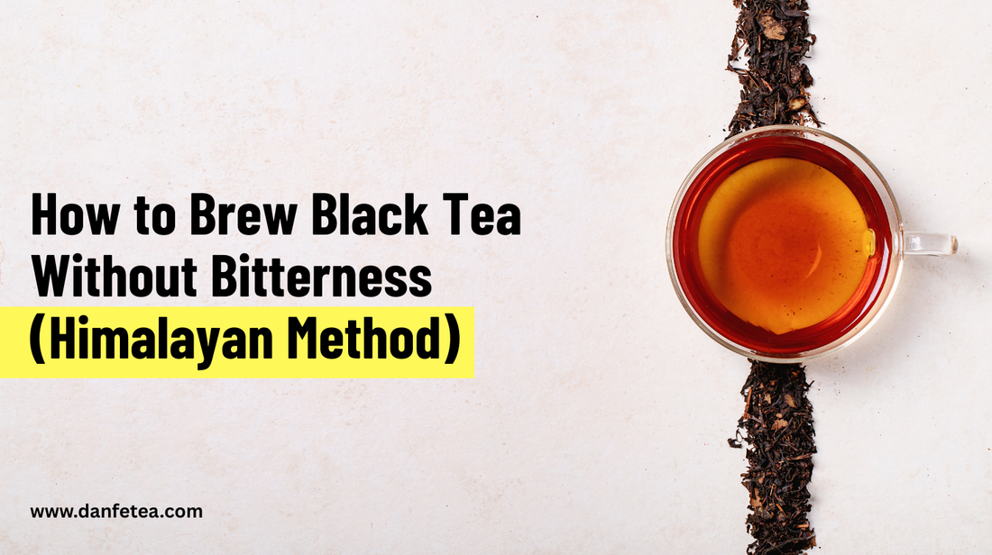 How to Brew Black Tea Without Bitterness (Himalayan Method)