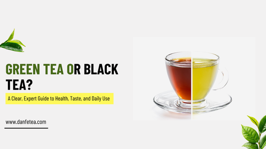 Green Tea or Black Tea? A Clear, Expert Guide to Health, Taste, and Daily Use