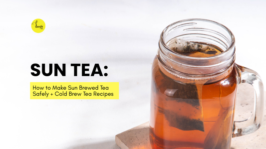 Sun Tea: How to Make Sun Brewed Tea Safely + Cold Brew Tea Recipes