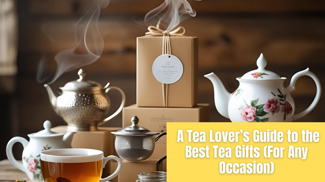 A Tea Lover’s Guide to the Best Tea Gifts (For Any Occasion)