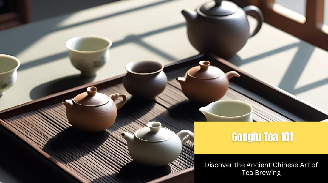 Gongfu Tea 101 – Discover the Ancient Chinese Art of Tea Brewing