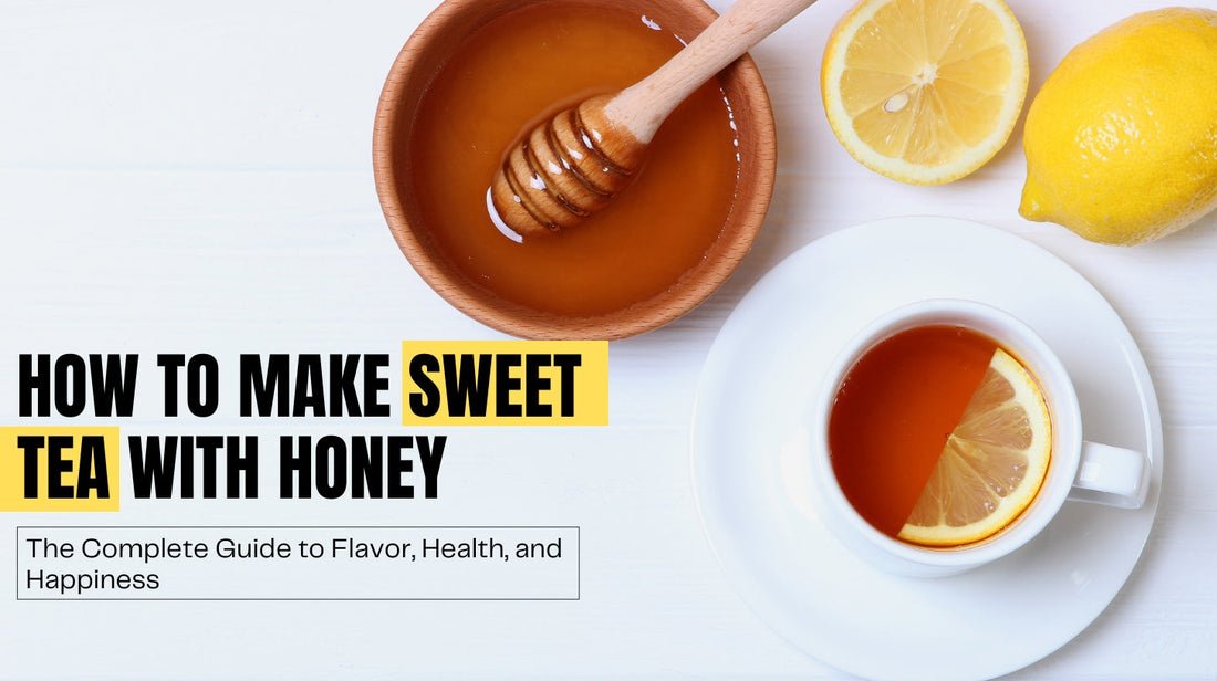 How to Make Sweet Tea with Honey: The Complete Guide to Flavor, Health, and Happiness