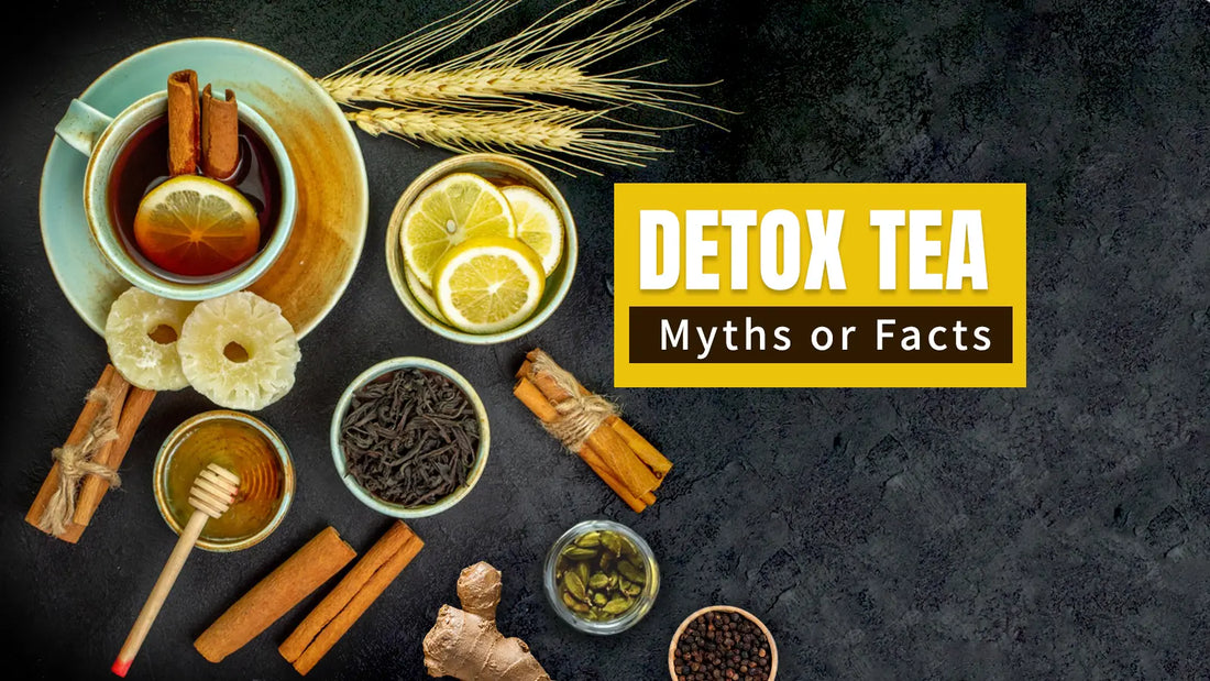 Detox Tea: Top Myths Vs Facts