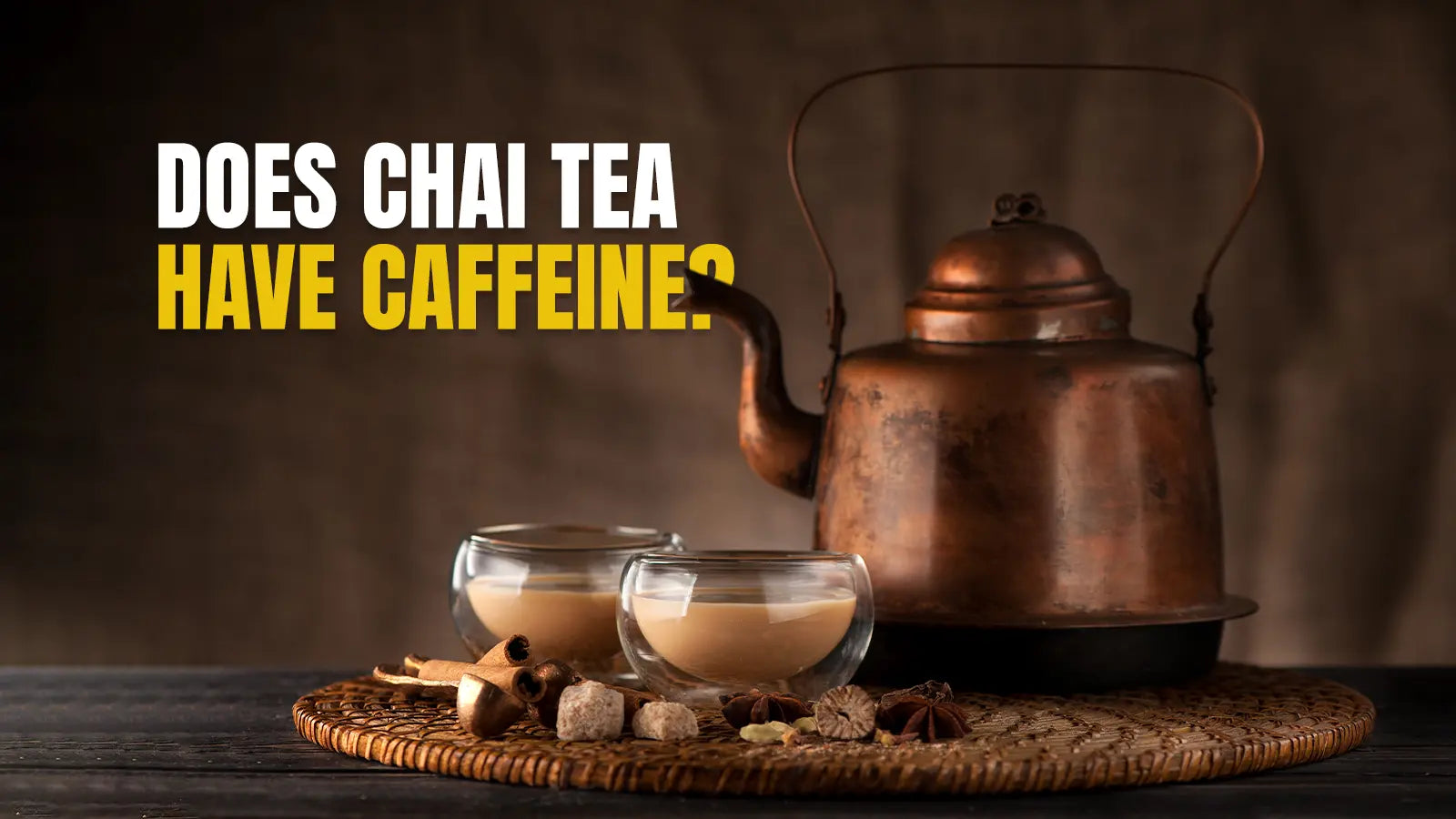 Does chai tea have caffeine? – Danfe Tea