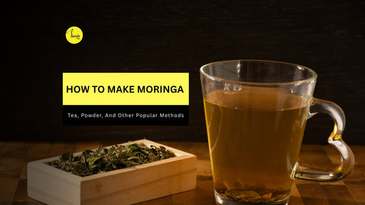 How To Make Moringa: Tea, Powder, And Other Popular Methods