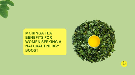 Moringa Tea Benefits for Women Seeking a Natural Energy Boost