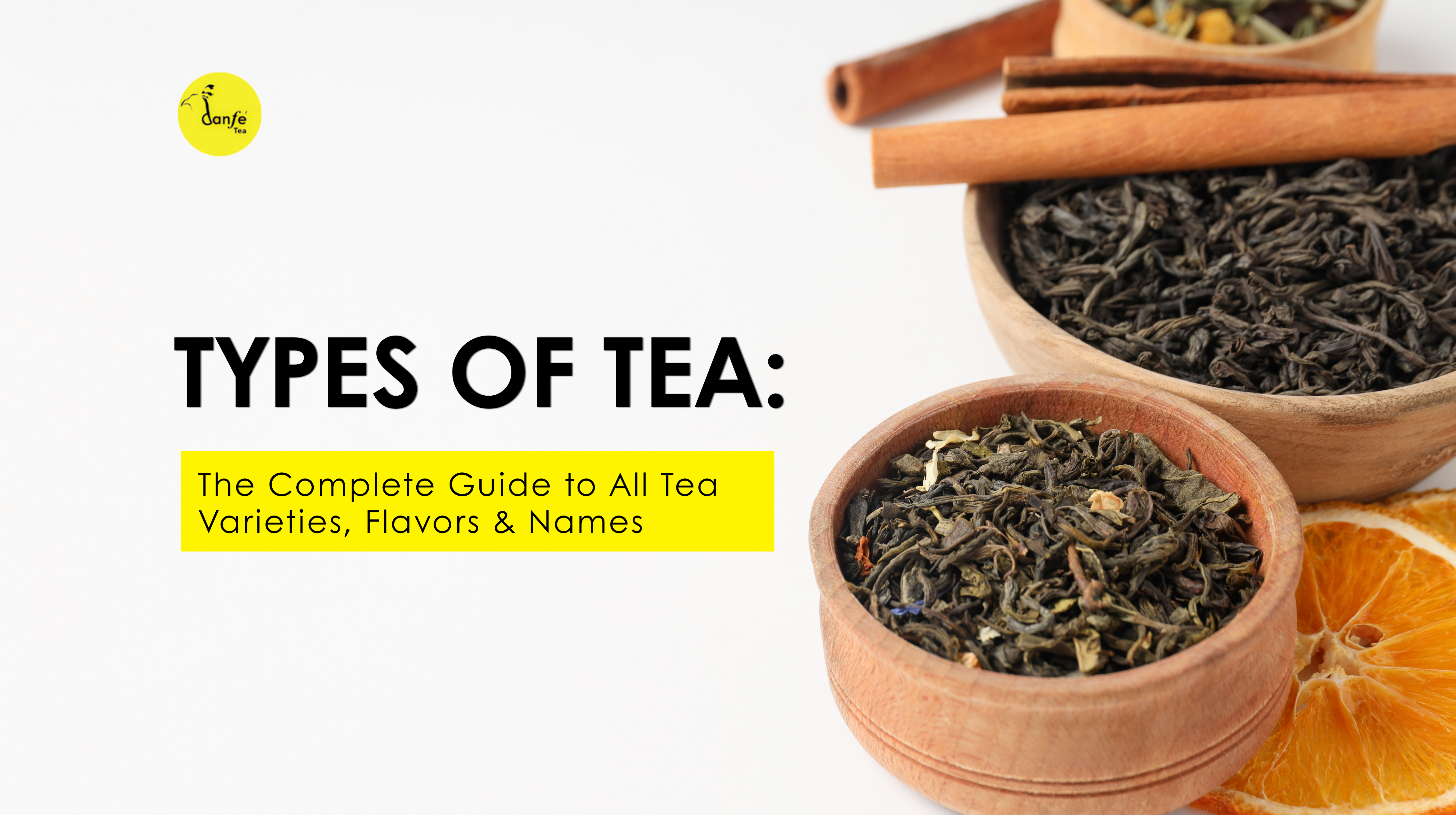 Types Of Tea The Complete Guide To All Tea Varieties Flavors Names Types Of Tea The Complete Guide To All Tea Varieties Flavors Names
