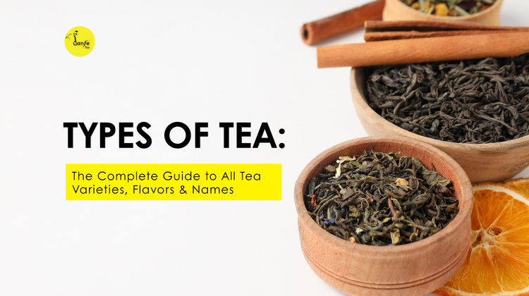 Types of Tea: The Complete Guide to All Tea Varieties, Flavors & Names ...