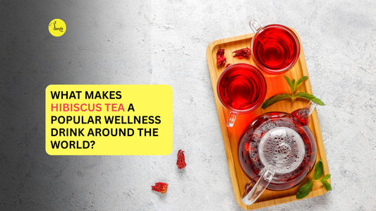 What Makes Hibiscus Tea a Popular Wellness Drink Around the World?