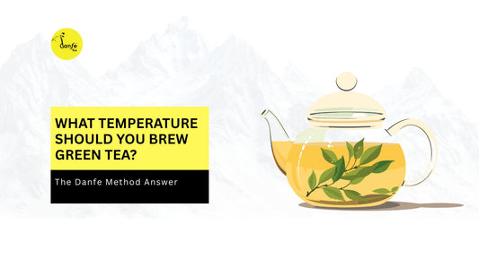 What Temperature Should You Brew Green Tea? | The Danfe Method Guide