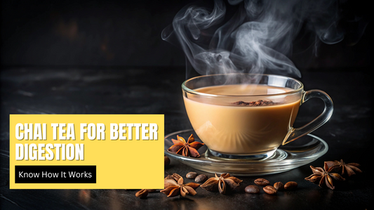 Chai Tea for Better Digestion: How It Works