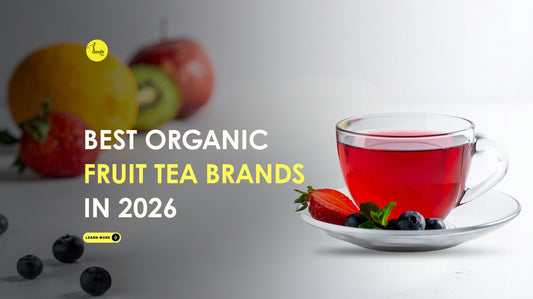 Best Organic Fruit Tea Brands in 2026 | Buyer’s Guide