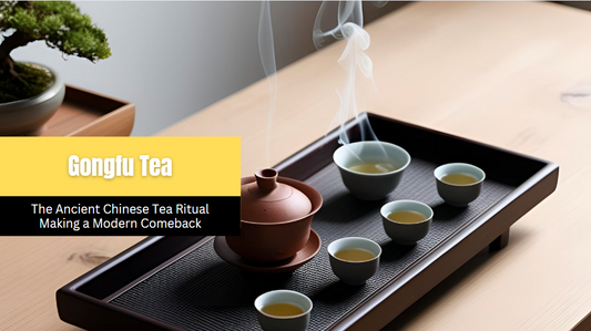 Gongfu Tea: The Ancient Chinese Tea Ritual Making a Modern Comeback