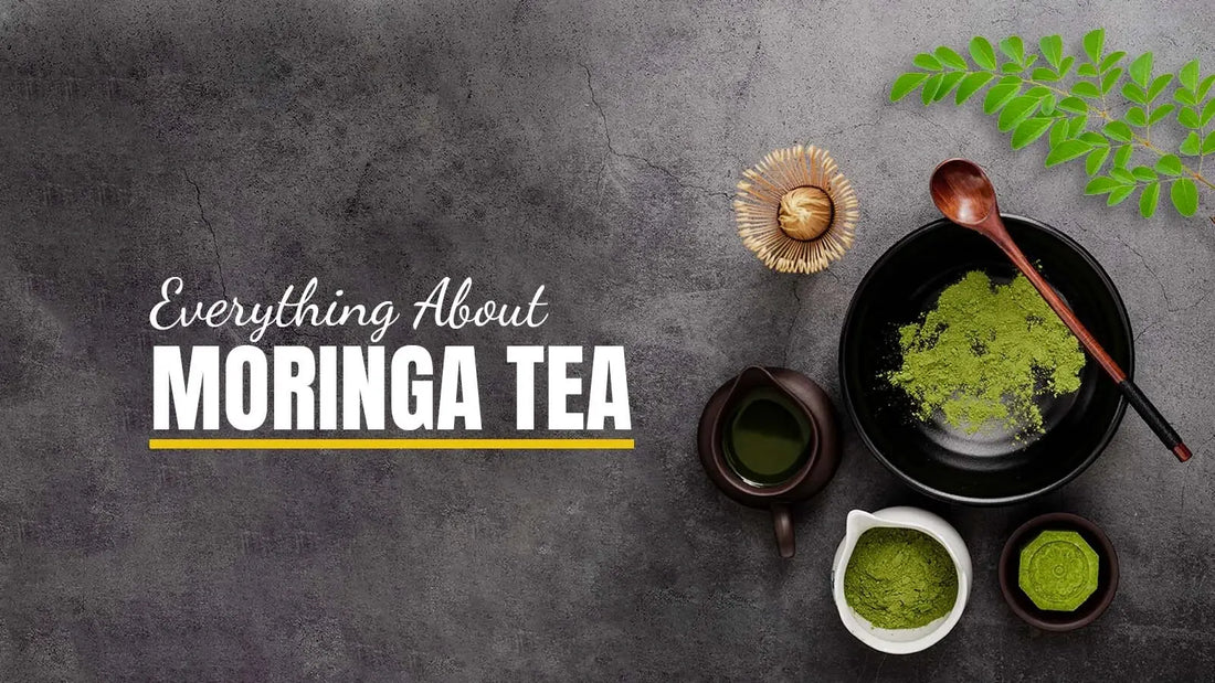 Moringa Teas: Everything You Need to Know